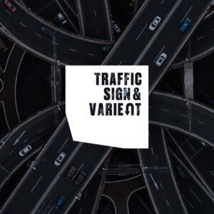 Traffic sign & varient